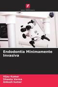 Kumar / Verma |  Endodontia Minimamente Invasiva | Buch |  Sack Fachmedien