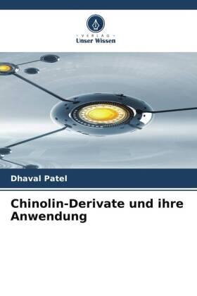 Patel |  Chinolin-Derivate und ihre Anwendung | Buch |  Sack Fachmedien