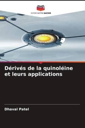 Patel |  Dérivés de la quinoléine et leurs applications | Buch |  Sack Fachmedien