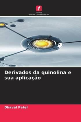 Patel |  Derivados da quinolina e sua aplicação | Buch |  Sack Fachmedien