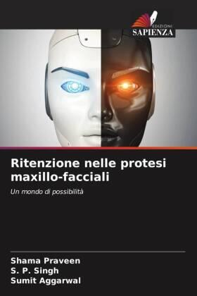 Praveen / Singh / Aggarwal |  Ritenzione nelle protesi maxillo-facciali | Buch |  Sack Fachmedien