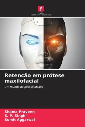 Praveen / Singh / Aggarwal |  Retenção em prótese maxilofacial | Buch |  Sack Fachmedien
