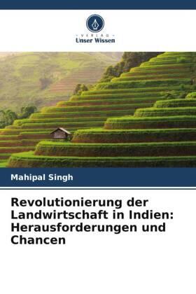 Singh |  Revolutionierung der Landwirtschaft in Indien: Herausforderungen und Chancen | Buch |  Sack Fachmedien