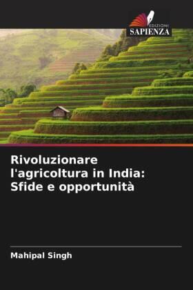Singh |  Rivoluzionare l'agricoltura in India: Sfide e opportunità | Buch |  Sack Fachmedien