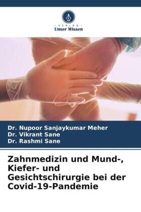 Meher / Sane |  Zahnmedizin und Mund-, Kiefer- und Gesichtschirurgie bei der Covid-19-Pandemie | Buch |  Sack Fachmedien