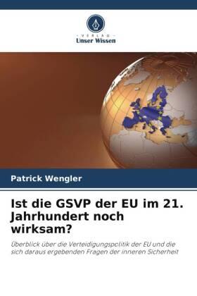 Wengler |  Ist die GSVP der EU im 21. Jahrhundert noch wirksam? | Buch |  Sack Fachmedien