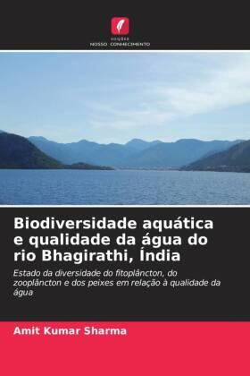 Sharma |  Biodiversidade aquática e qualidade da água do rio Bhagirathi, Índia | Buch |  Sack Fachmedien