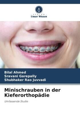 Ahmed / Garepally / Juvvadi |  Minischrauben in der Kieferorthopädie | Buch |  Sack Fachmedien