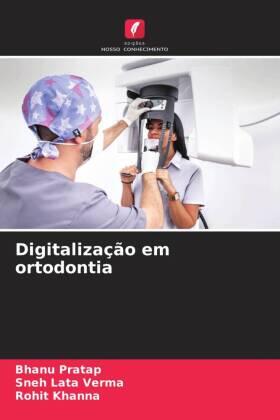 Pratap / Verma / Khanna |  Digitalização em ortodontia | Buch |  Sack Fachmedien