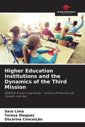 Lima / Dieguez / Conceição |  Higher Education Institutions and the Dynamics of the Third Mission | Buch |  Sack Fachmedien