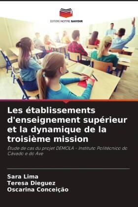 Lima / Dieguez / Conceição |  Les établissements d'enseignement supérieur et la dynamique de la troisième mission | Buch |  Sack Fachmedien