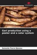 Djossou |  Gari production using a peeler and a solar system | Buch |  Sack Fachmedien