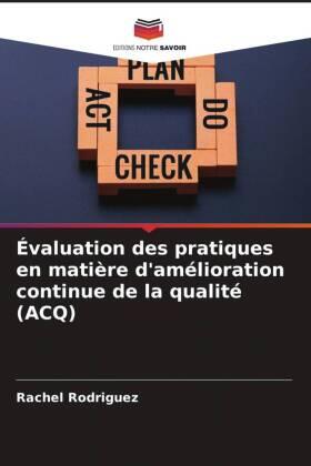 Rodriguez |  Évaluation des pratiques en matière d'amélioration continue de la qualité (ACQ) | Buch |  Sack Fachmedien