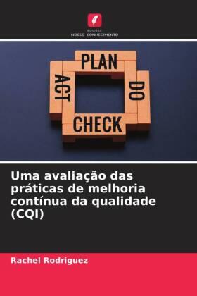 Rodriguez |  Uma avaliação das práticas de melhoria contínua da qualidade (CQI) | Buch |  Sack Fachmedien