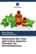 Sharma |  Ätherische Öle: Eine alternative topische Therapie für Dermatophytose | Buch |  Sack Fachmedien