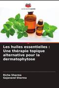 Sharma |  Les huiles essentielles : Une thérapie topique alternative pour la dermatophytose | Buch |  Sack Fachmedien