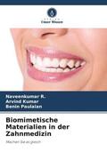 R. / Kumar / Paulaian |  Biomimetische Materialien in der Zahnmedizin | Buch |  Sack Fachmedien