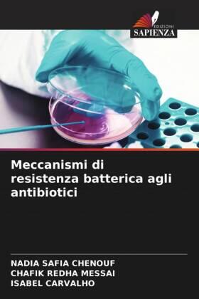 Chenouf / Messai / Carvalho |  Meccanismi di resistenza batterica agli antibiotici | Buch |  Sack Fachmedien