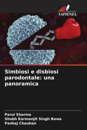 Sharma / Bawa / Chauhan |  Simbiosi e disbiosi parodontale: una panoramica | Buch |  Sack Fachmedien