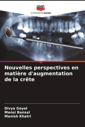 Goyal / Bansal / Khatri |  Nouvelles perspectives en matière d'augmentation de la crête | Buch |  Sack Fachmedien
