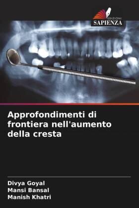 Goyal / Bansal / Khatri |  Approfondimenti di frontiera nell'aumento della cresta | Buch |  Sack Fachmedien