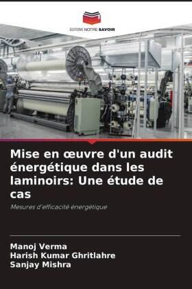 Verma / Ghritlahre / Mishra |  Mise en ¿uvre d'un audit énergétique dans les laminoirs: Une étude de cas | Buch |  Sack Fachmedien