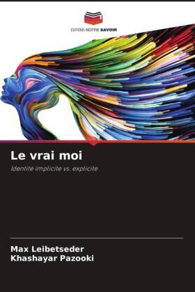 Leibetseder / Pazooki |  Le vrai moi | Buch |  Sack Fachmedien