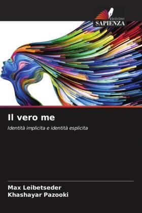 Leibetseder / Pazooki |  Il vero me | Buch |  Sack Fachmedien