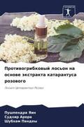 Yain / Arora / Pandey |  Protiwogribkowyj los'on na osnowe äxtrakta katarantusa rozowogo | Buch |  Sack Fachmedien