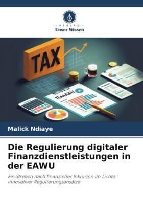Ndiaye | Die Regulierung digitaler Finanzdienstleistungen in der EAWU | Buch | 978-620-611290-7 | sack.de