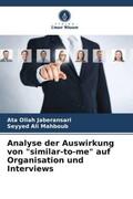 Jaberansari / Mahboub |  Analyse der Auswirkung von "similar-to-me" auf Organisation und Interviews | Buch |  Sack Fachmedien