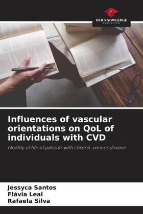 Santos / Leal / Silva |  Influences of vascular orientations on QoL of individuals with CVD | Buch |  Sack Fachmedien