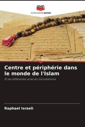 Israeli |  Centre et périphérie dans le monde de l'Islam | Buch |  Sack Fachmedien