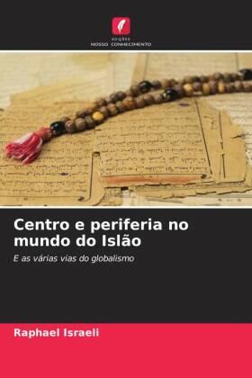 Israeli |  Centro e periferia no mundo do Islão | Buch |  Sack Fachmedien
