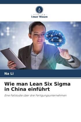 Li |  Wie man Lean Six Sigma in China einführt | Buch |  Sack Fachmedien