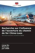 Wu / Luo / Chen |  Recherche sur l'influence de l'ouverture du chemin de fer Chine-Laos | Buch |  Sack Fachmedien