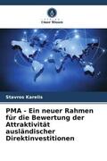 Karelis |  PMA - Ein neuer Rahmen für die Bewertung der Attraktivität ausländischer Direktinvestitionen | Buch |  Sack Fachmedien