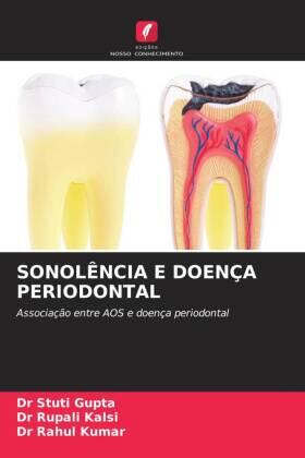 Gupta / Kalsi / Kumar |  SONOLÊNCIA E DOENÇA PERIODONTAL | Buch |  Sack Fachmedien
