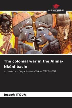 Itoua |  The colonial war in the Alima-Nkéni basin | Buch |  Sack Fachmedien