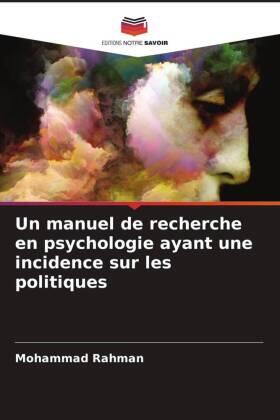 Rahman |  Un manuel de recherche en psychologie ayant une incidence sur les politiques | Buch |  Sack Fachmedien