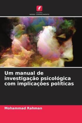 Rahman |  Um manual de investigação psicológica com implicações políticas | Buch |  Sack Fachmedien