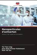 Yee Ling / Kalaimani / Yik Sin |  Nanoparticules d'azilsartan | Buch |  Sack Fachmedien