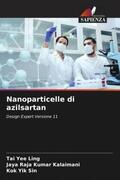 Yee Ling / Kalaimani / Yik Sin |  Nanoparticelle di azilsartan | Buch |  Sack Fachmedien
