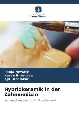Newase / Bhargava / Hindlekar |  Hybridkeramik in der Zahnmedizin | Buch |  Sack Fachmedien