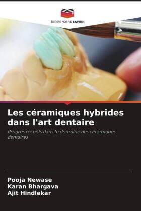 Newase / Bhargava / Hindlekar |  Les céramiques hybrides dans l'art dentaire | Buch |  Sack Fachmedien