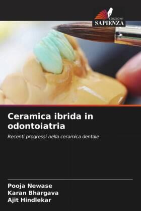 Newase / Bhargava / Hindlekar |  Ceramica ibrida in odontoiatria | Buch |  Sack Fachmedien