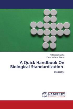 Anitha / Ravula |  A Quick Handbook On Biological Standardization | Buch |  Sack Fachmedien