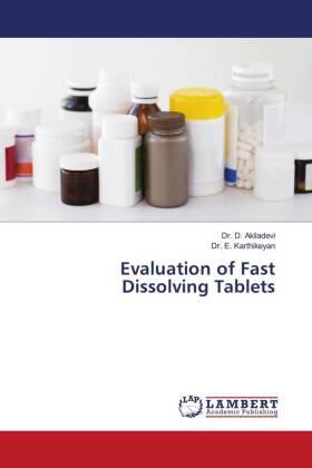 Akiladevi / Karthikeyan |  Evaluation of Fast Dissolving Tablets | Buch |  Sack Fachmedien