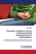 Darwish |  Precision medicine versus evidence-based management of hydrosalpinx | Buch |  Sack Fachmedien