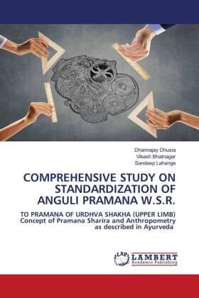 Dhusia / Bhatnagar / Lahange |  COMPREHENSIVE STUDY ON STANDARDIZATION OF ANGULI PRAMANA W.S.R. | Buch |  Sack Fachmedien